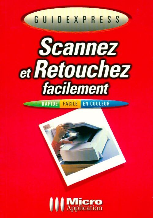 Scannez et retouchez facilement - Michael Gradias - Livre