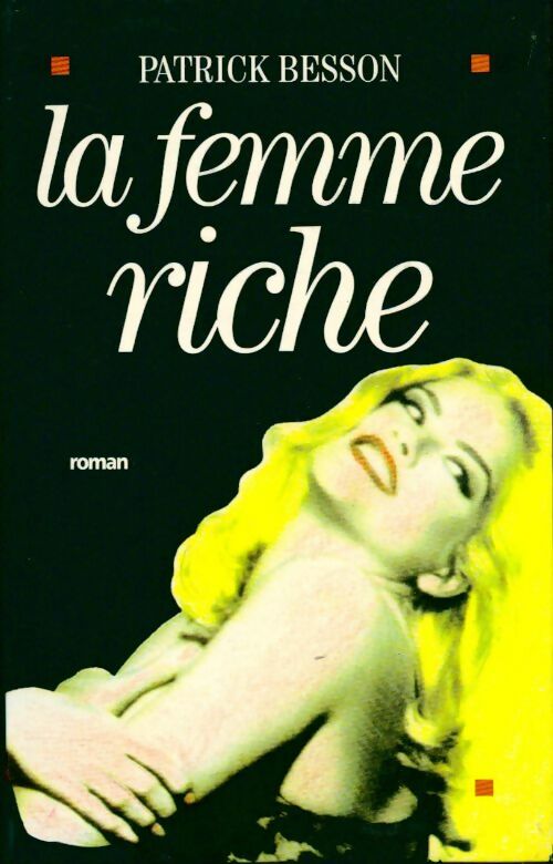 La femme riche - Patrick Besson - Livre