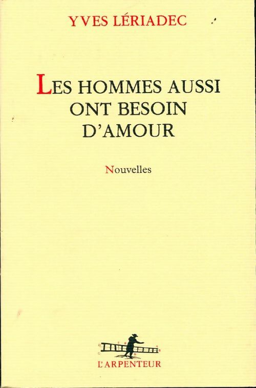 Les hommes aussi ont besoin d'amour - Yves Lériadec - Livre