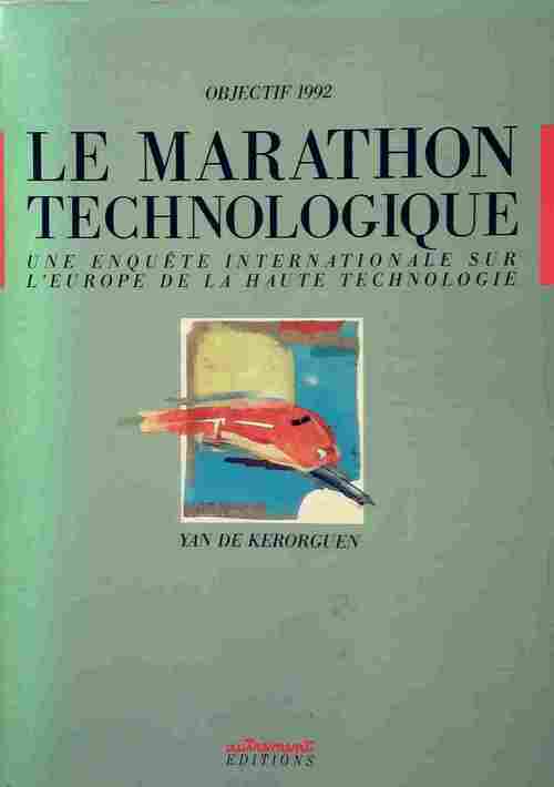 Objectif 1992, le marathon technologique - Yan De Kerorguen - Livre