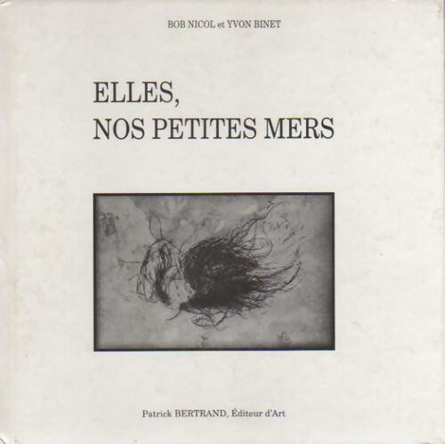 Elles, nos petites mers - Yvon Binet - Livre