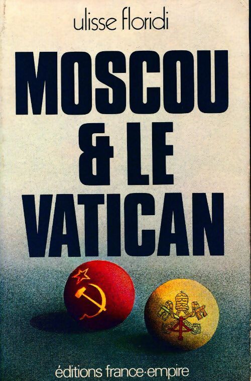 Moscou et le Vatican - Ulisse Floridi - Livre