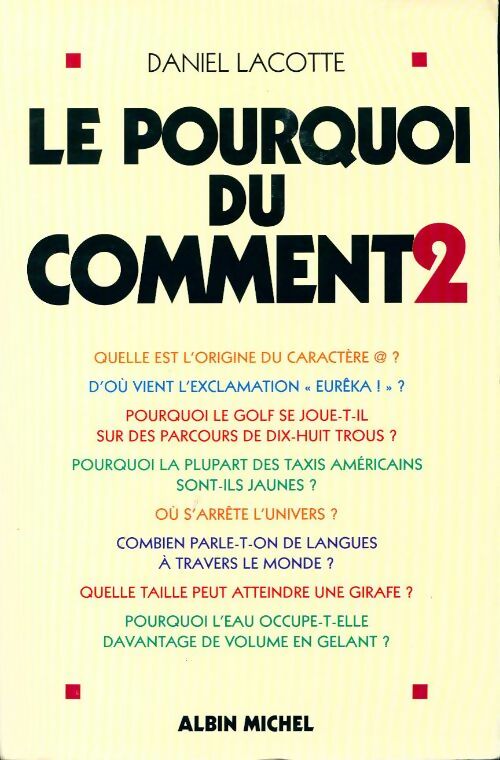 Le pourquoi du comment Tome II - Daniel Lacoste - Livre