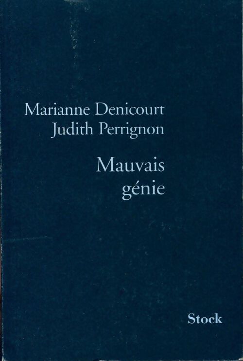 Mauvais génie - Marianne Denicourt - Livre