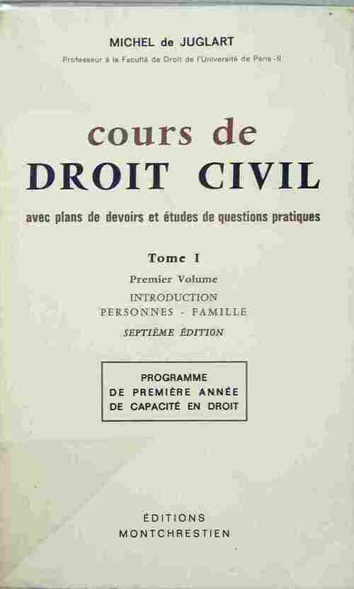 Cours de droit civil Tome I - Michel De Juglart - Livre