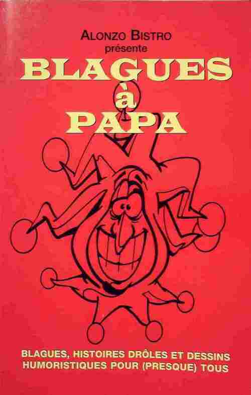 Blagues à papa - Alonzo Bistro - Livre