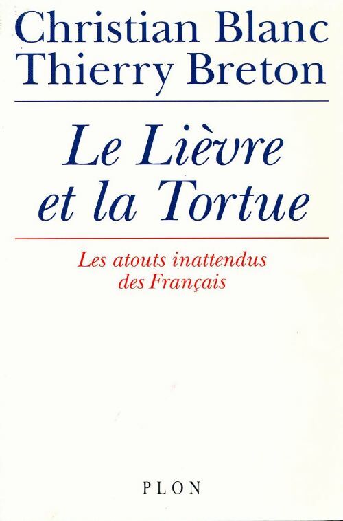 Le lièvre et la tortue - Christian Blanc - Livre