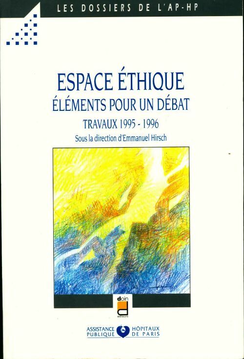 Espace éthique. Eléments pour un débat, travaux 1995- 1996 - Collectif - Livre
