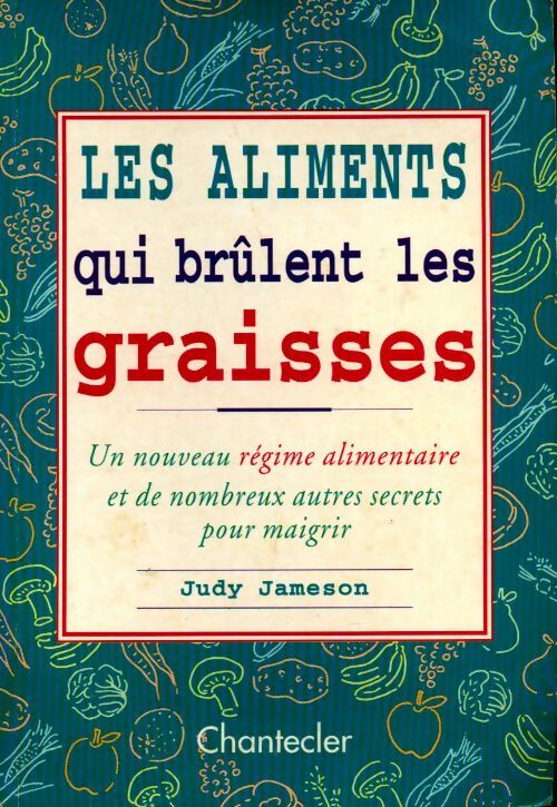 Les aliments qui brûlent les graisses - Judy Jameson - Livre