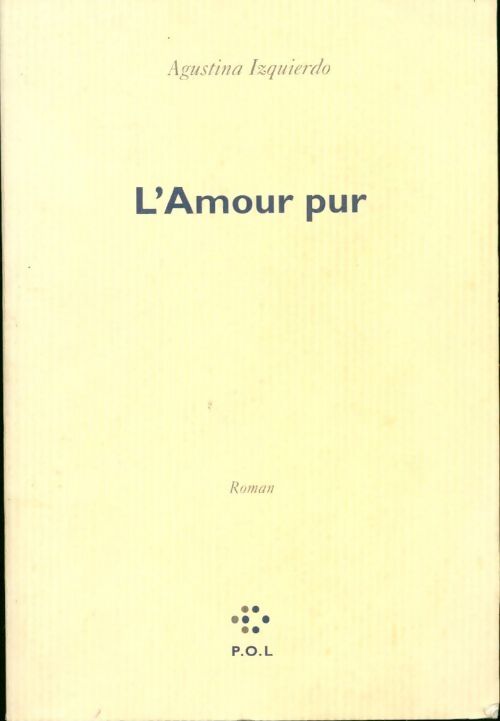 L'amour pur - Agustina Izquierdo - Livre