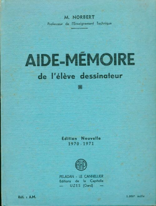 Aide mémoire de l'élève dessinateur - M. Norbert - Livre