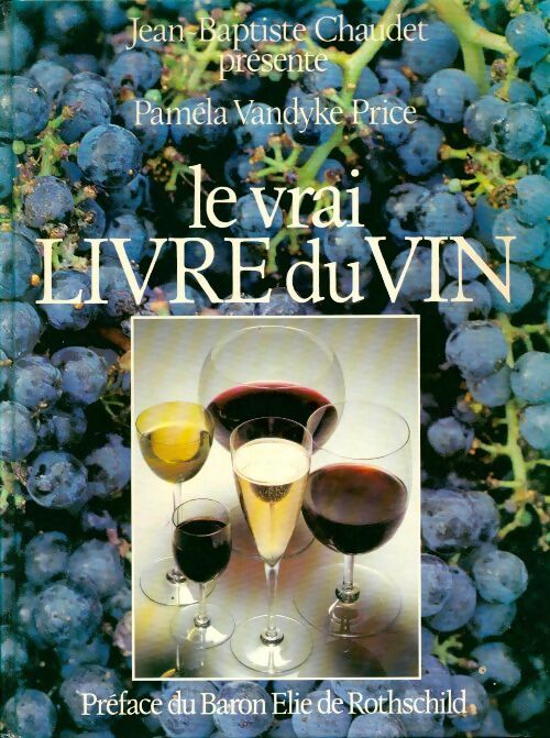 Le vrai livre du vin - Pamela Vandyke Price - Livre