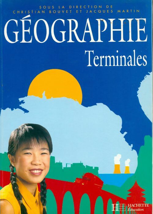 Géographie Terminales - Christian Bouvet - Livre