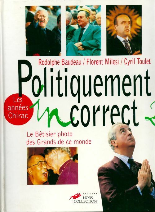 Politiquement incorrect Tome II - Rodolphe Baudeau - Livre