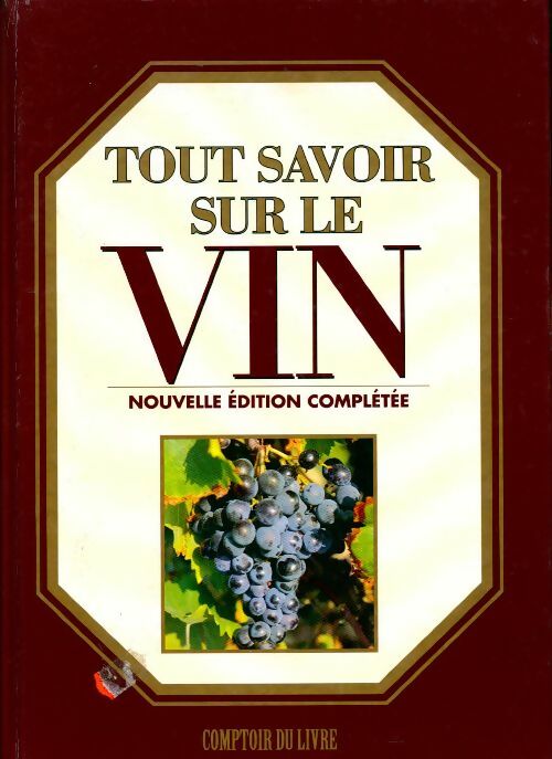 Tout savoir sur le vin - Patrice Dard - Livre
