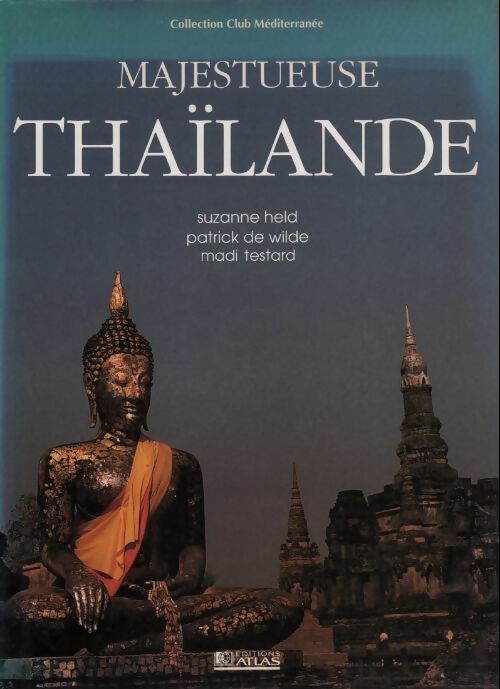 Majestueuse Thaïlande - Suzanne Held - Livre
