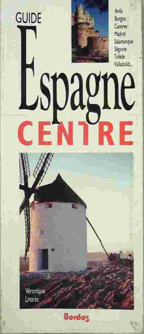 Espagne Centre - Véronique Linarès - Livre
