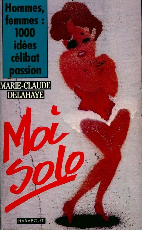 Moi solo - Marie-Claude Delahaye - Livre