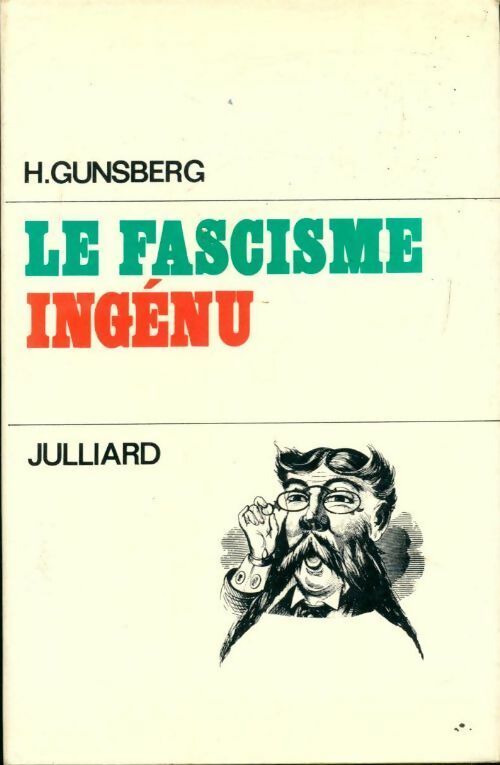Le fascisme ingénu - H. Gunsberg - Livre