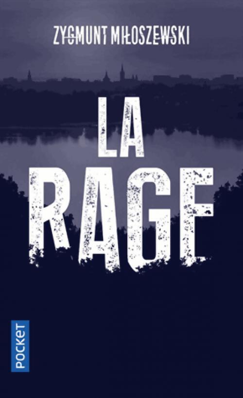 La rage - Zygmunt Miloszewski - Livre