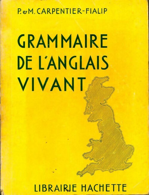 Grammaire de l'anglais vivant - P. Carpentier-Fialip - Livre
