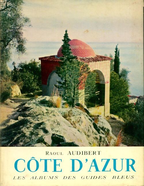 Cote d'azur - Raoul Audibert - Livre