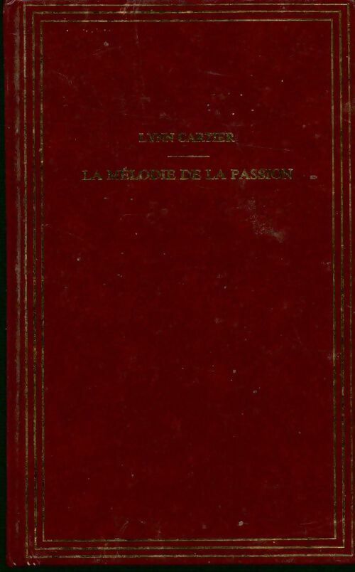 La mélodie de la passion - Lynn Cartier - Livre