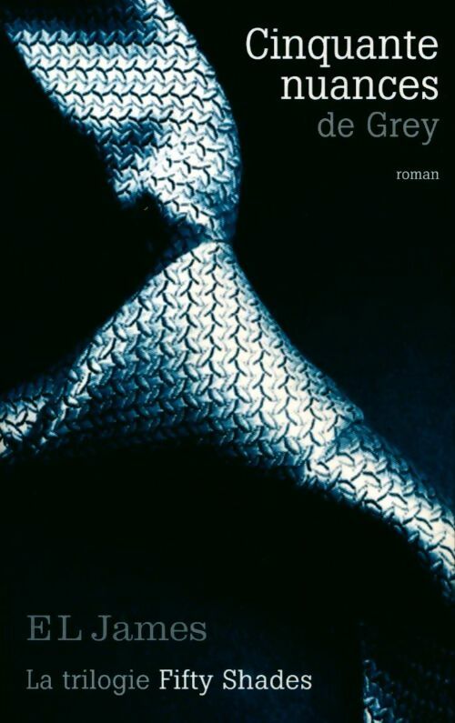 Cinquante nuances de Grey - E.L. James - Livre