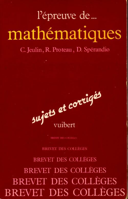 L'épreuve de mathématiques, sujets et corrigés - Collectif - Livre