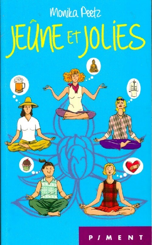 Jeûne et jolies - Monika Peetz - Livre