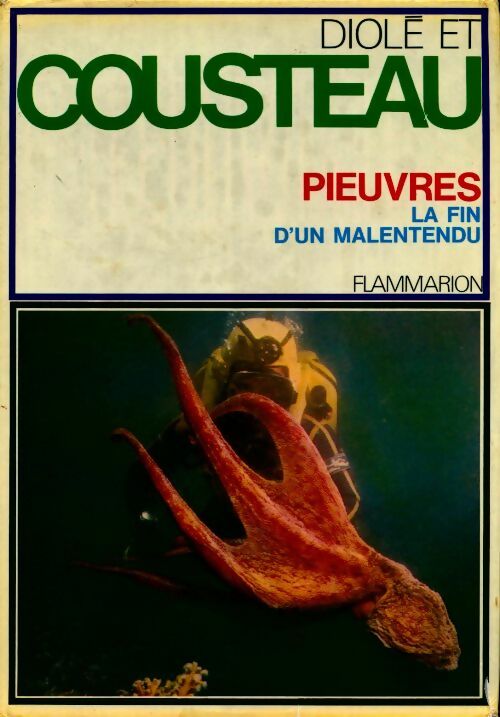 Pieuvres la fin d'un malentendu - Jacques-Yves Cousteau - Livre