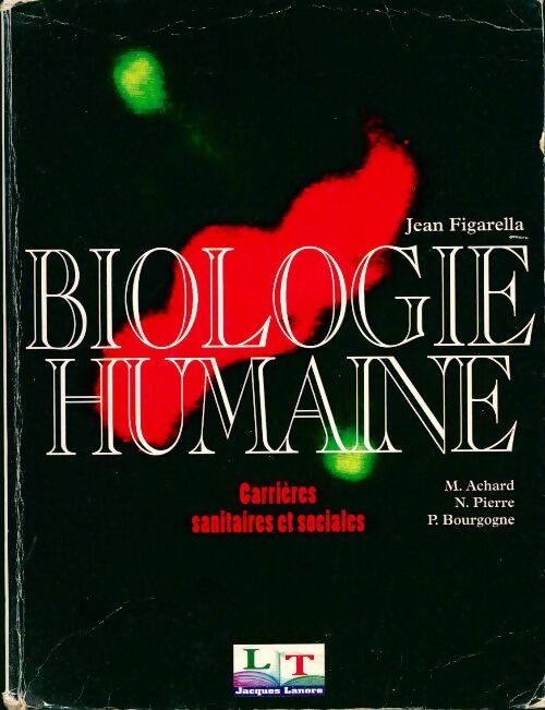 Biologie humaine. Carrières sanitaires et sociales - Jean Figarella - Livre