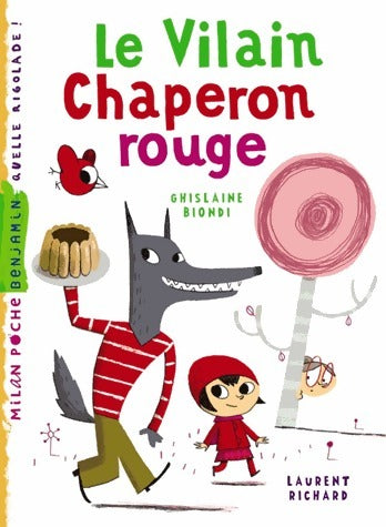 Le vilain chaperon rouge - Ghislaine Biondi - Livre