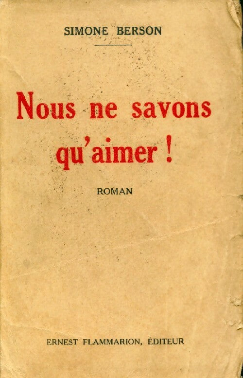 Nous ne savons qu'aimer ! - Simone Berson - Livre