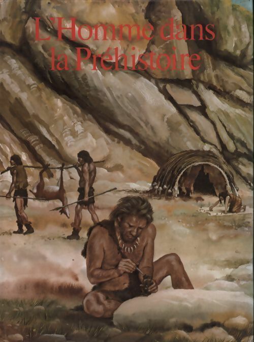L'homme dans la préhistoire - John Waechter - Livre