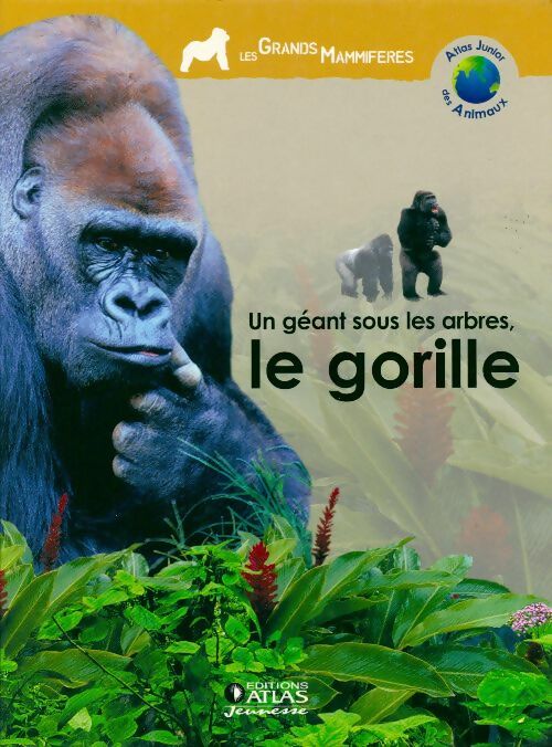Un géant sous les arbres, le gorille - Bernadette Costa-Prades - Livre