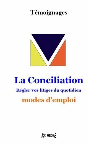 La conciliation. Régler vos litiges du quotidien - Collectif - Livre