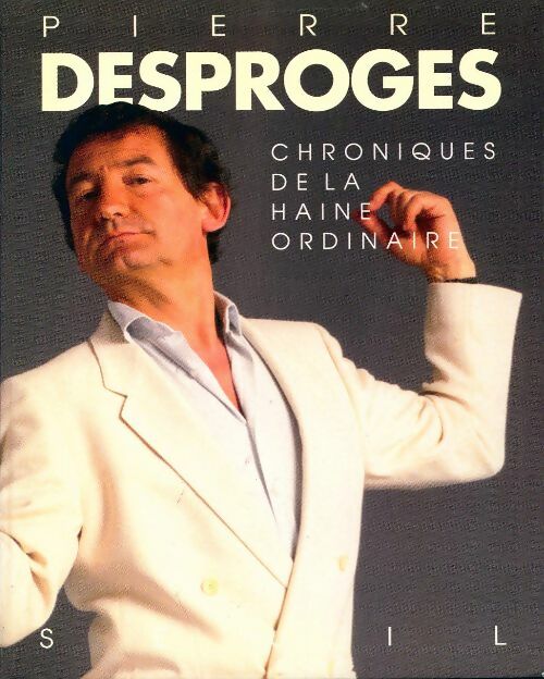 Chroniques de la haine ordinaire - Pierre Desproges - Livre