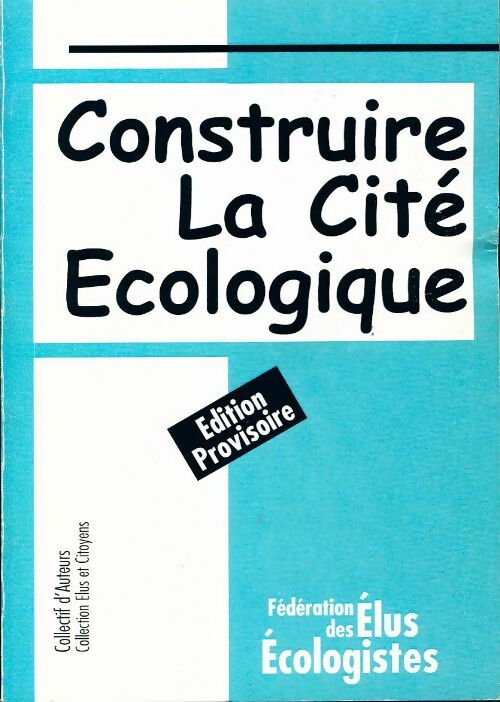 Construire la cité écologique - Collectif - Livre
