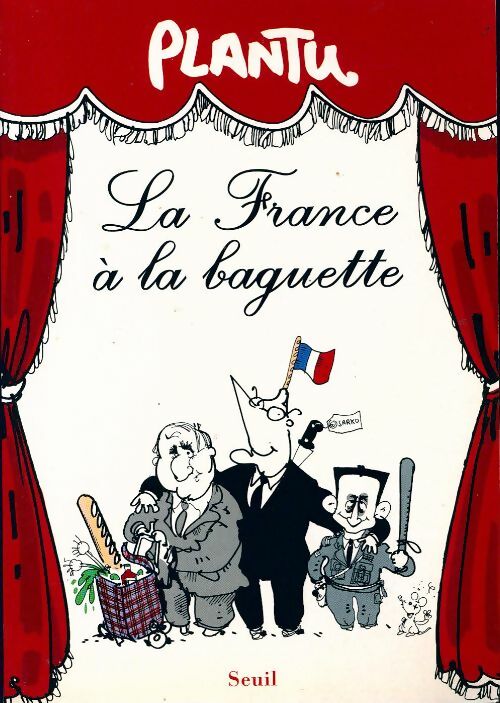 La france à la baguette - Plantu - Livre