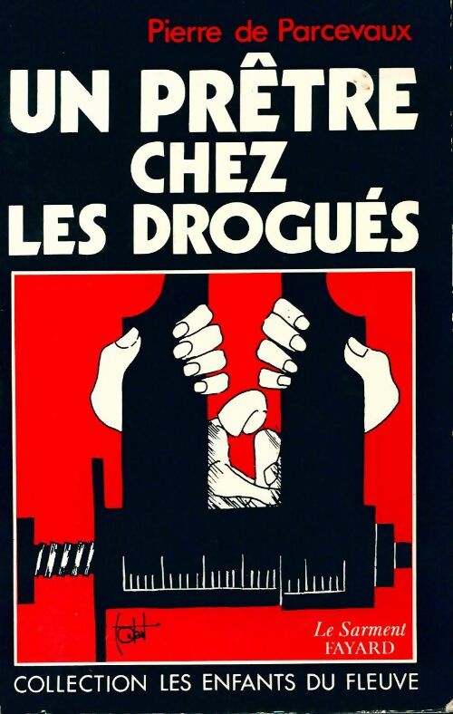 Un prêtre chez les drogués - Pierre De Parcevaux - Livre