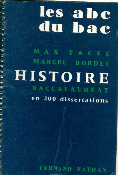 Histoire baccalauréat en 200 dissertations - Max Tacel - Livre