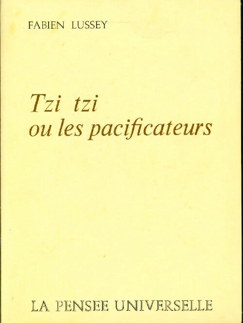 Tzi tzi et les pacificateurs - Fabien Lussey - Livre