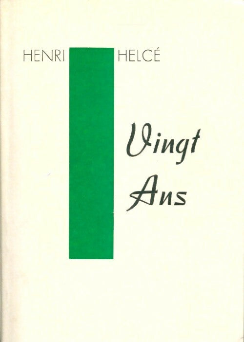 Vingt ans - Henri Helcé - Livre
