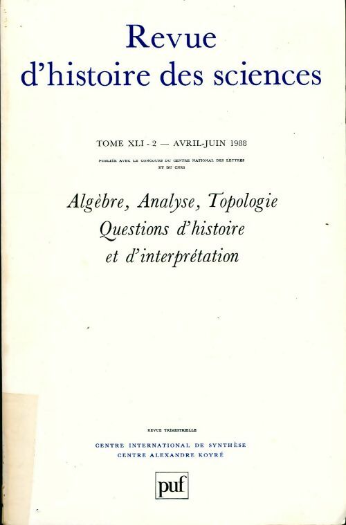 Revue d'histoire des sciences Tome XLI : Avril-juin 1988 - Collectif - Livre