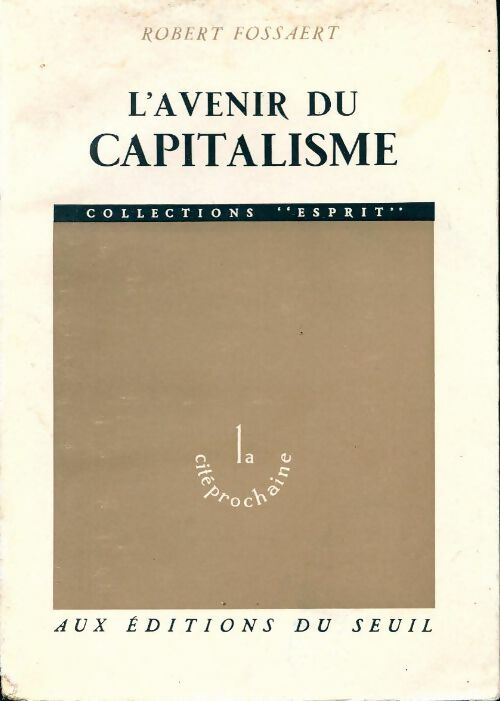 L'avenir du capitalisme - Robert Fossaert - Livre