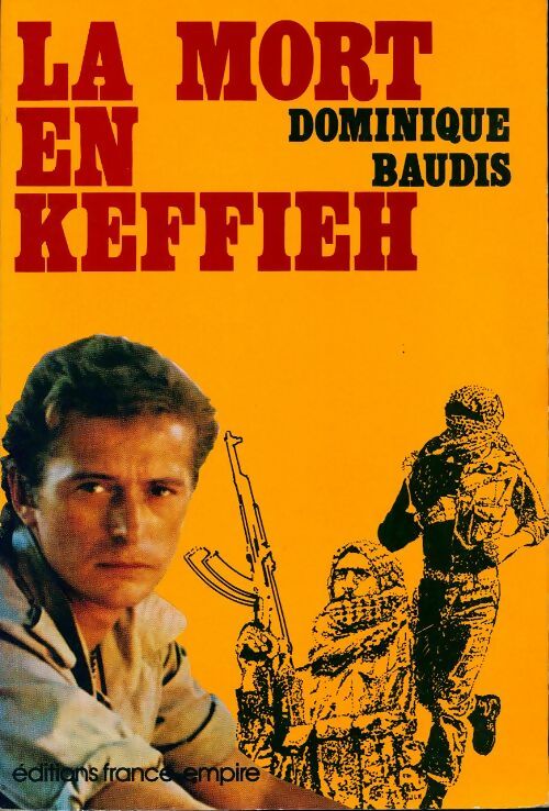 La mort en Keffieh - Dominique Baudis - Livre