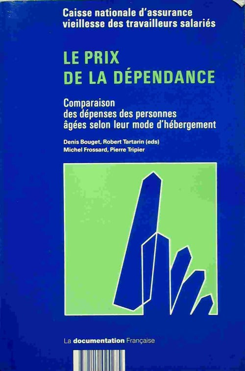 Le prix de la dépendance - Denis Bouget - Livre