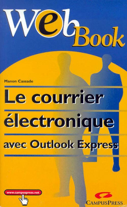 Le courrier électronique avec Outlook Express - Manon Cassade - Livre