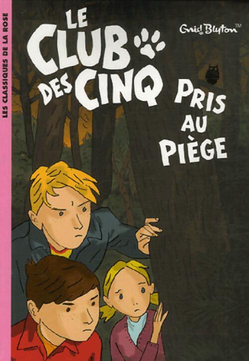Le club des cinq pris au piège (Le Club des Cinq et les gitans) - Enid Blyton - Livre